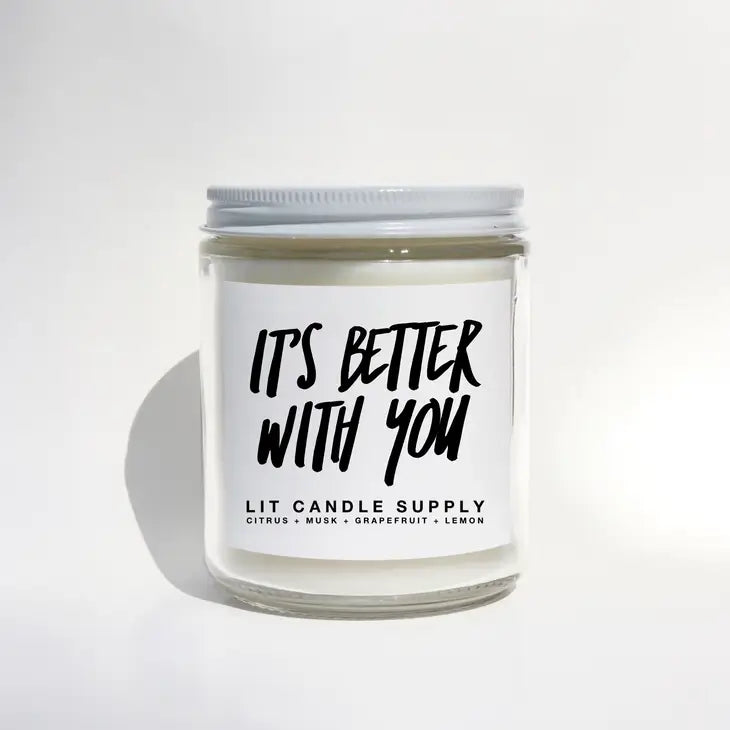 It's Better with You Candle Lit Candles