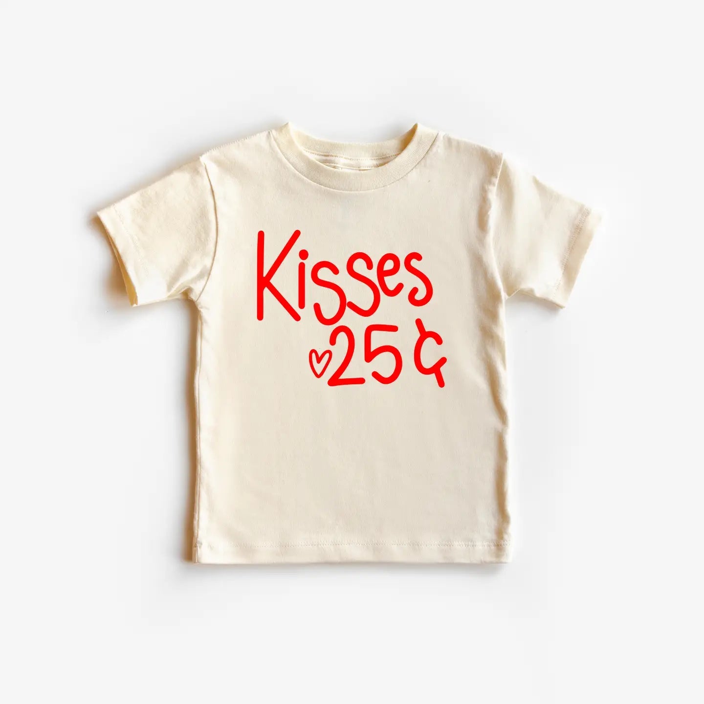 Toddler Kisses 25 Cents Shirt Benny & Ray Apparel