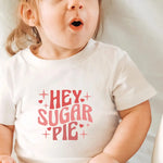 Toddler Hey Sugar Pie Shirt GIGGLES LA