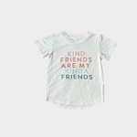 Kid Kind Friends are my Kinda Friends Tee Babysprouts