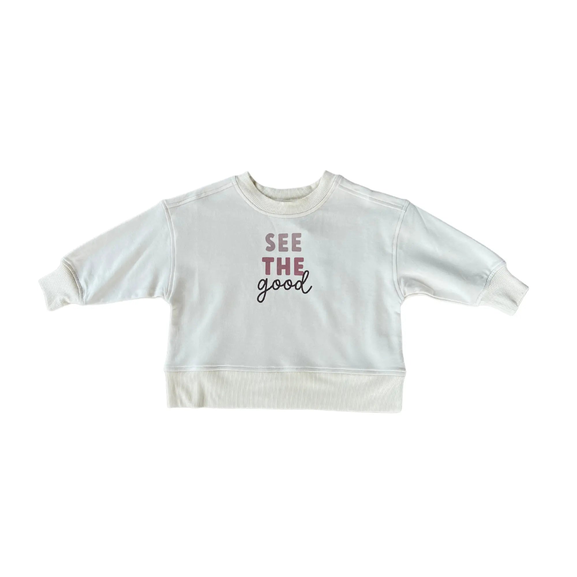 Kid See the Good Sweatshirt Babysprouts