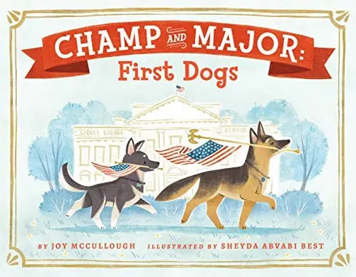 Champ and Major: First Dogs Joy McCullough